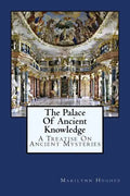 The Palace Of Ancient Knowledge: A Treatise On Ancient Mysteries - Paperback