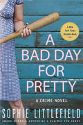 A Bad Day for Pretty: A Crime Novel - Paperback