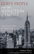 God's People and the Seduction of Empire: Hearing God's call in the modern age - Paperback