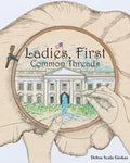 Ladies, First: Common Threads - Paperback