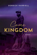 Come Kingdom: Poems - Paperback