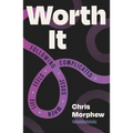Worth It: Following Jesus When Life Feels Complicated - Paperback