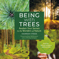 Being with Trees: Awaken Your Senses to the Wonders of Nature; Poetry, Reflections & Inspiration - Paperback