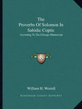 The Proverbs of Solomon in Sahidic Coptic: According to the Chicago Manuscript - Paperback