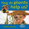 How Do Plants Help Us? - Paperback