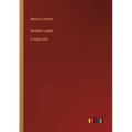 Arsène Lupin: in large print - Paperback