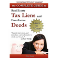 Complete Guide to Real Estate Tax Liens and Foreclosure Deeds: Learn in 7 Days-Investing Without Losing Series - Paperback