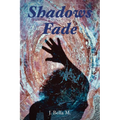 Shadows Fade - Paperback