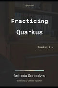 Practising Quarkus: Quarkus 2.x - Paperback