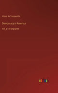 Democracy in America: Vol. 2 - in large print - Hardcover