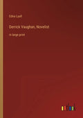 Derrick Vaughan, Novelist: in large print - Paperback