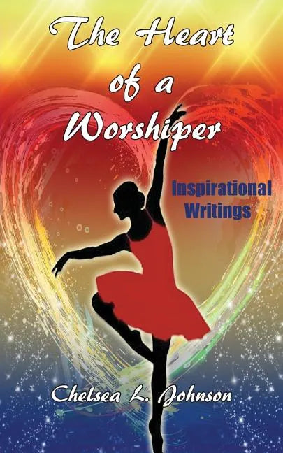 The Heart of a Worshiper - Paperback