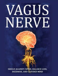 Vagus Nerve: Tips for your C Spine, Balance Loss, Dizziness, and Clouded Mind. Learn Self-Help Exercises, How to Stimulate and Acti - Hardcover