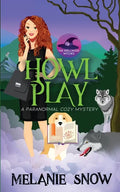 Howl Play: Paranormal Cozy Mystery - Paperback