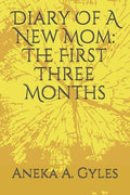 Diary Of A New Mom: The First Three Months - Paperback