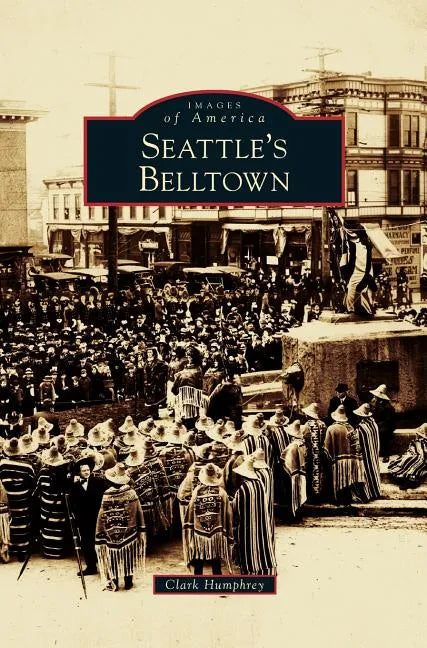 Seattle's Belltown - Hardcover