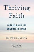 Thriving Faith: Discipleship in Uncertain Times - Paperback