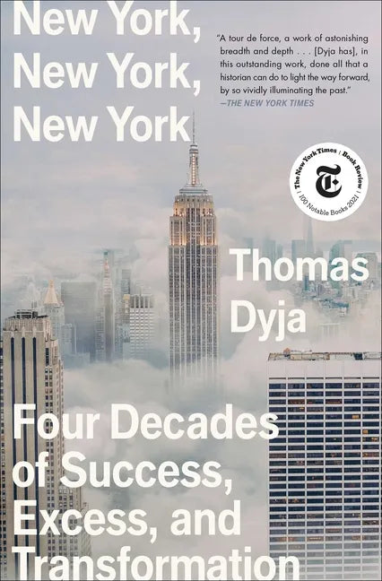 New York, New York, New York: Four Decades of Success, Excess, and Transformation - Paperback