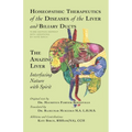 Homeopathic Therapeutics of the Diseases of the Liver and Biliary Ducts: The Amazing Liver: Interfacing Nature with Spirit - Paperback