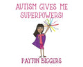 Autism Gives Me Superpowers! - Hardcover
