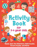 Activity Book For 5-6 Year Olds: Mazes, Spot the Difference, Math Puzzles, Picture Puzzles, and More!: (Gift Idea for Girls and Boys) - Paperback