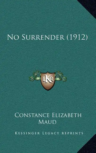 No Surrender (1912) - Hardcover