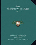 The Woman Who Saved Me - Paperback