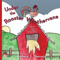Under the Rooster Weathervane: Stories from a Maine Farm - Paperback