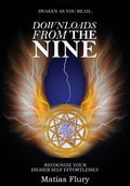 Downloads From the Nine: Recognize Your Higher Self Effortlessly - Paperback