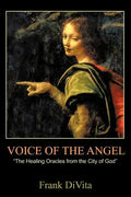 VOICE of the ANGEL: The Healing Oracles from the City of God - Paperback