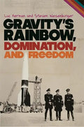 Gravity's Rainbow, Domination, and Freedom - Paperback
