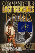 Commander's Lost Treasures You Can Find In Indiana: Follow the Clues and Find Your Fortunes! - Paperback