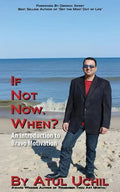 If Not Now, When? an Introduction to Bravo Motivation - Paperback