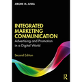 Integrated Marketing Communication: Advertising and Promotion in a Digital World - Paperback