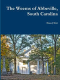 The Weems of Abbeville, South Carolina - Paperback