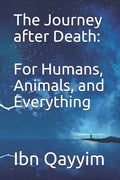 The Journey after Death: For Humans, Animals, and Everything - Paperback