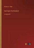 Cast Upon the Breakers: in large print - Paperback