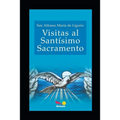 Visitas al Santísimo Sacramento: A María Santísima y a San José - Paperback