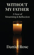 Without My Father: A Year of Mourning and Reflection - Paperback