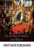 The History of Prussia - Paperback