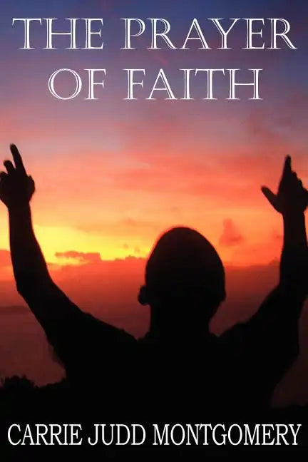 The Prayer of Faith - Paperback