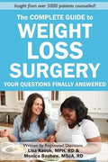 The Complete Guide to Weight Loss Surgery: Your questions finally answered - Paperback