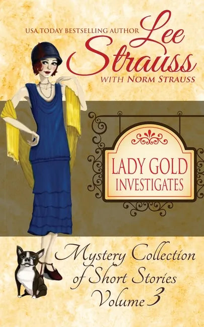 Lady Gold Investigates Volume 3: a Short Read cozy historical 1920s mystery collection - Paperback