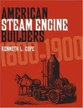 American Steam Engine Builders 1800-1900 - Paperback