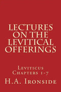 Lectures On The Levitical Offerings: Leviticus Chapters 1-7 - Paperback