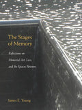 The Stages of Memory: Reflections on Memorial Art, Loss, and the Spaces Between - Paperback