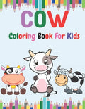Cow Coloring book for Kids: Toddlers Coloring Book Filled with Cow Designs, Cute Gift for Boys and Girls Ages 2-4, 4-8, 8-12. - Paperback