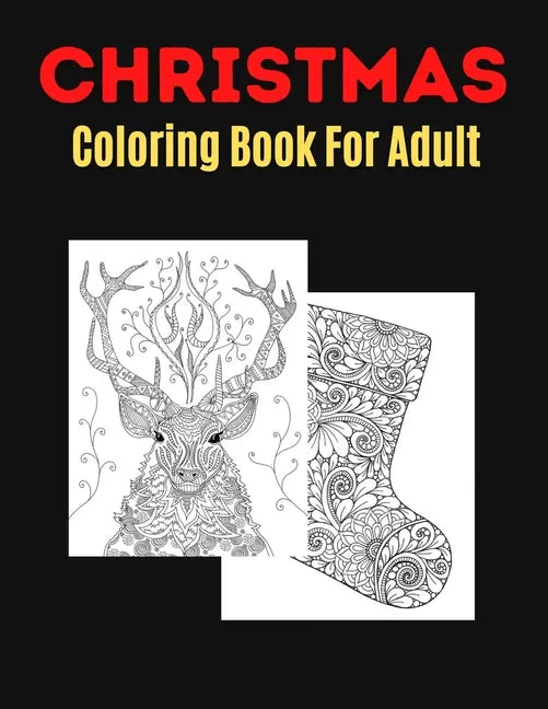 Christmas Coloring Book For Adult: An Adult Coloring Book with Fun, Easy, and Relaxing Designs - Paperback