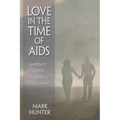 Love in the Time of AIDS: Inequality, Gender, and Rights in South Africa - Paperback