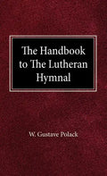 The Handbook of the Lutheran Hymnal - Hardcover